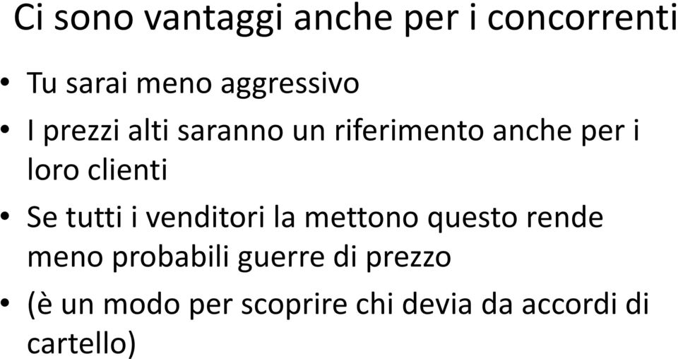 tutti i venditori la mettono questo rende meno probabili guerre