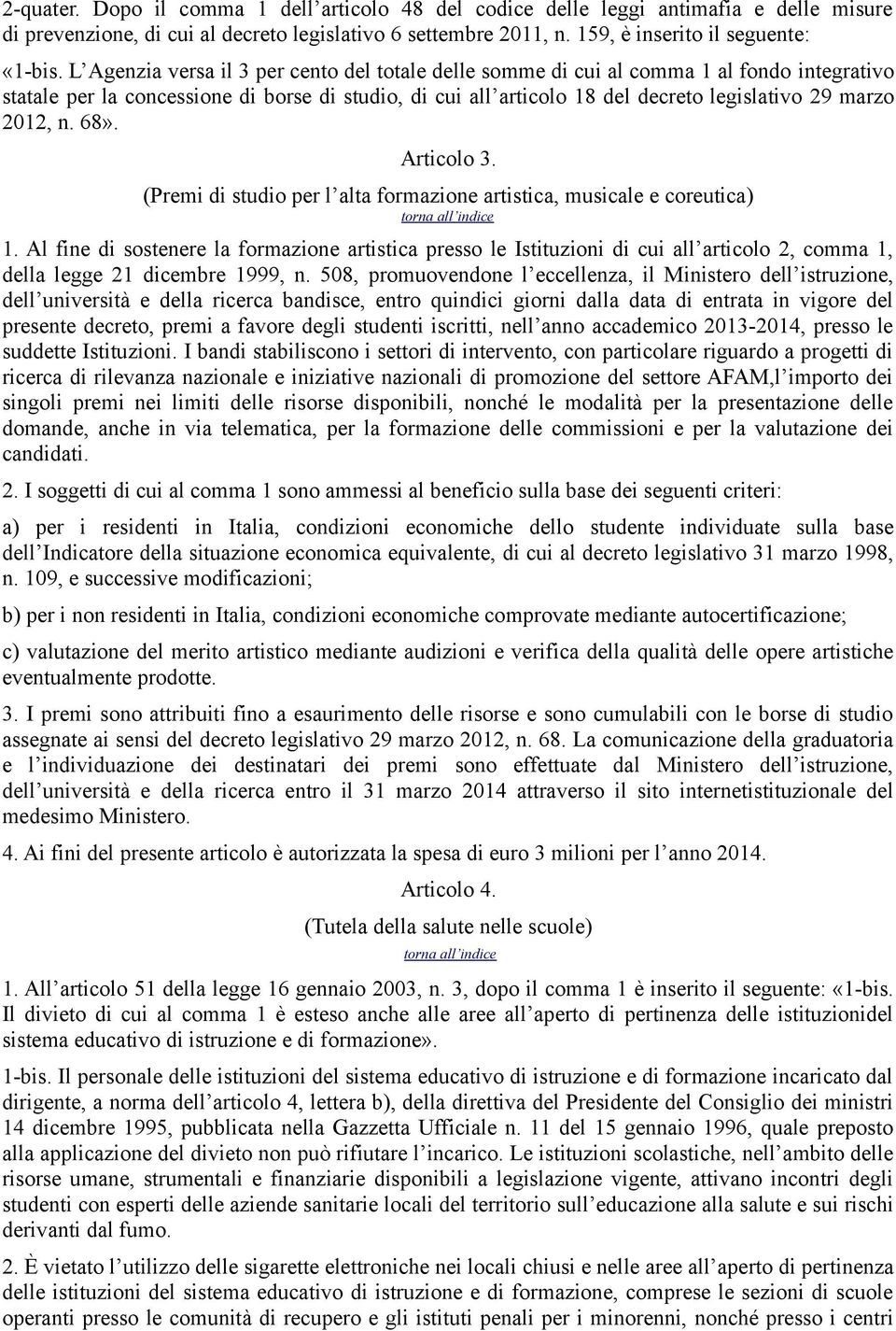 2012, n. 68». Articolo 3. (Premi di studio per l alta formazione artistica, musicale e coreutica) 1.