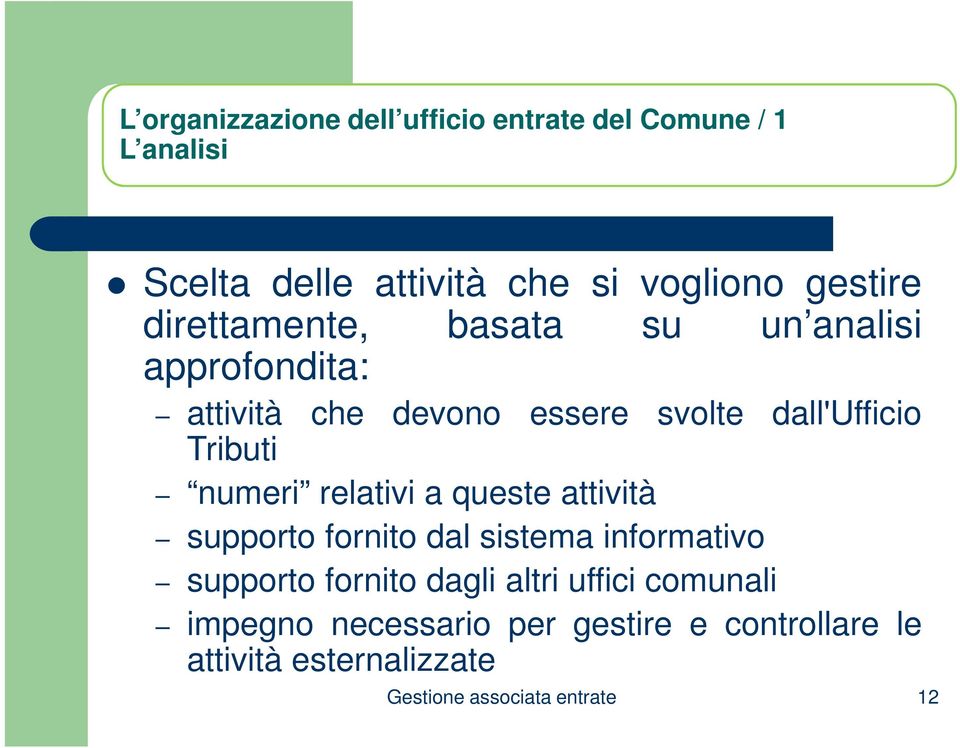 dall'ufficio Tributi numeri relativi a queste attività supporto fornito dal sistema informativo