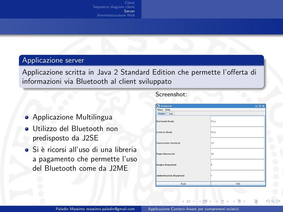client sviluppato Screenshot: Applicazione Multilingua Utilizzo del Bluetooth non predisposto