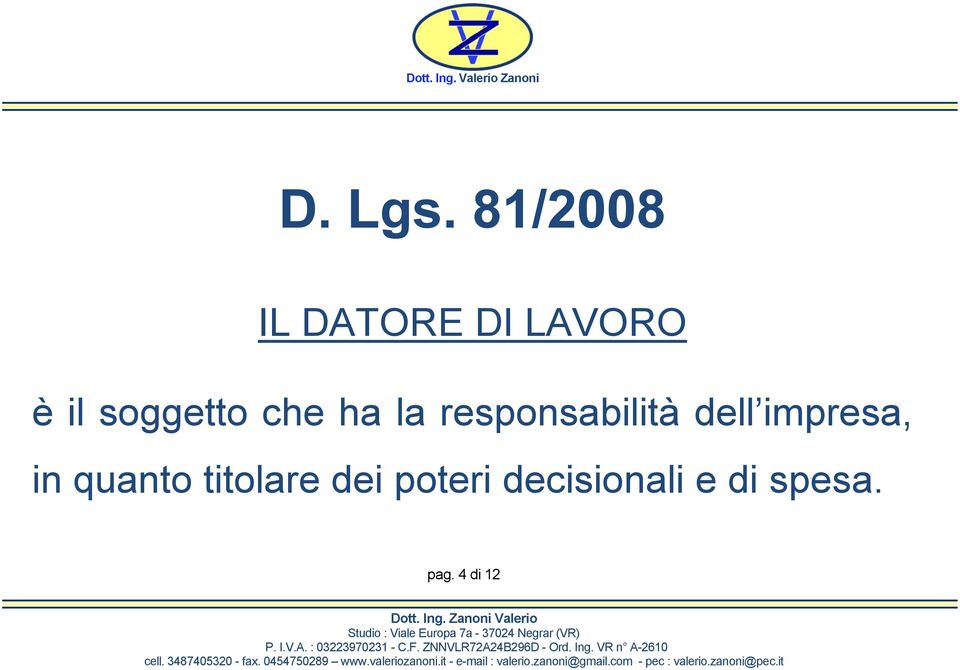 soggetto che ha la responsabilità dell