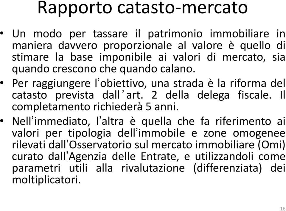 Il completamento richiederà 5 anni.