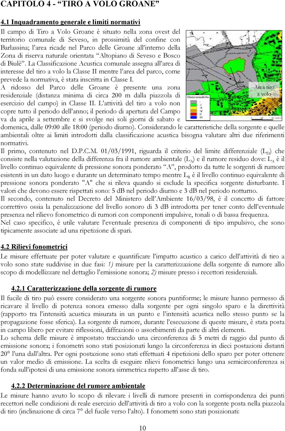 Parco delle Groane all interno della Zona di riserva naturale orientata Altopiano di Seveso e Bosco di Biulè.