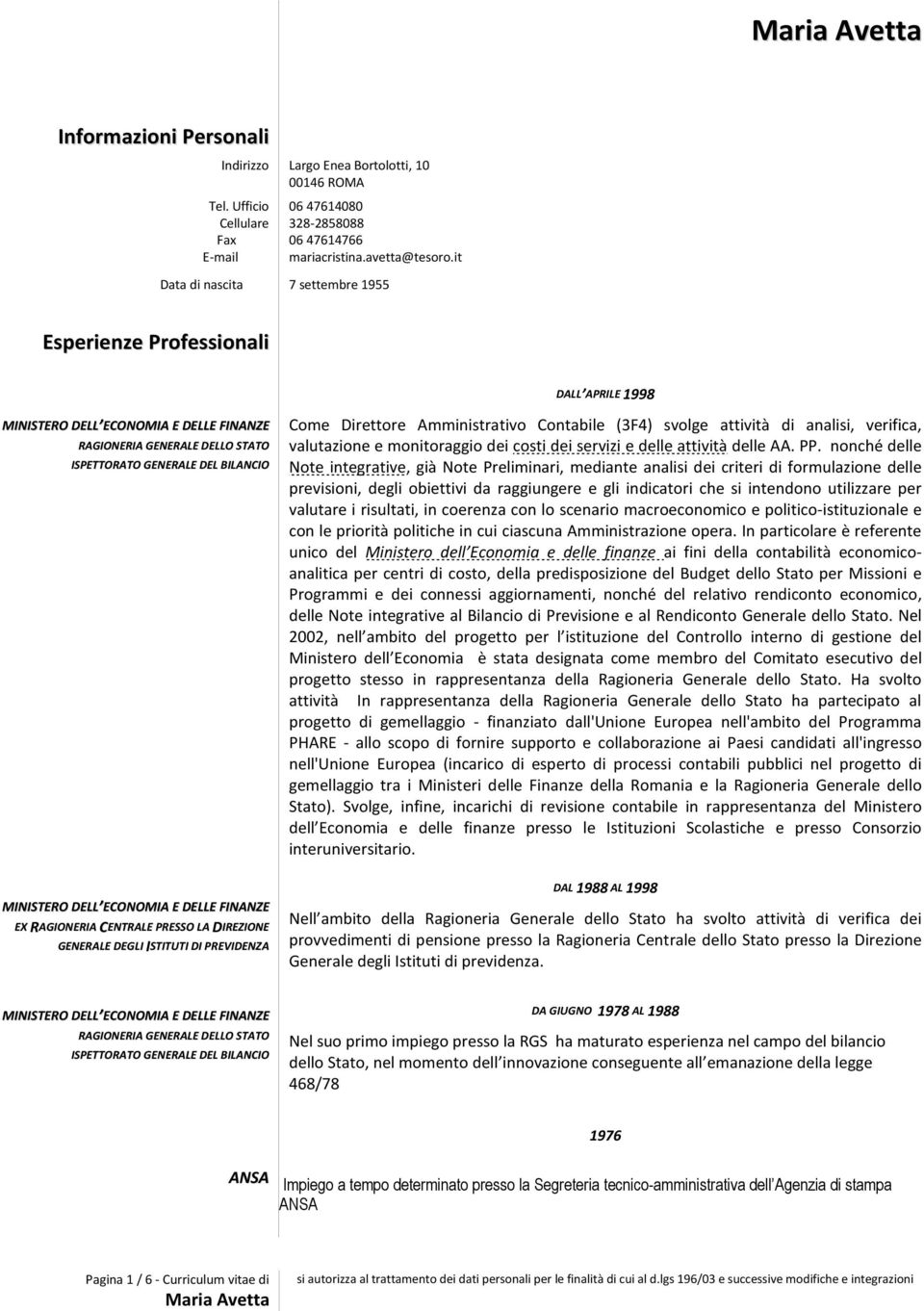 it 7 settembre 1955 DALL APRILE 1998 MINISTERO DELL ECONOMIA E DELLE FINANZE RAGIONERIA GENERALE DELLO STATO ISPETTORATO GENERALE DEL BILANCIO MINISTERO DELL ECONOMIA E DELLE FINANZE EX RAGIONERIA