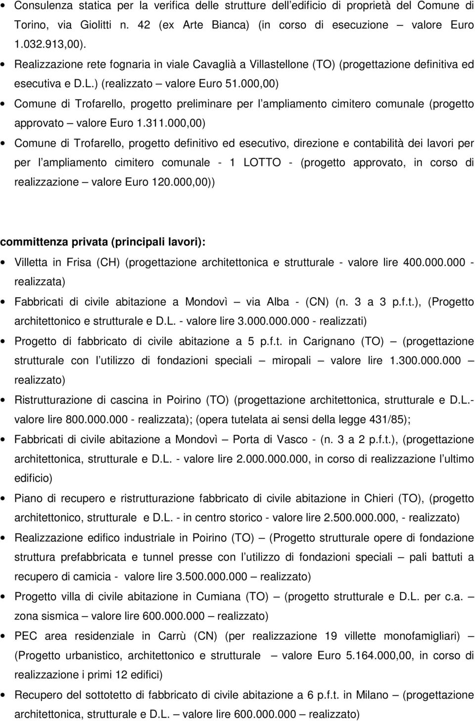 000,00) Comune di Trofarello, progetto preliminare per l ampliamento cimitero comunale (progetto approvato valore Euro 1.311.