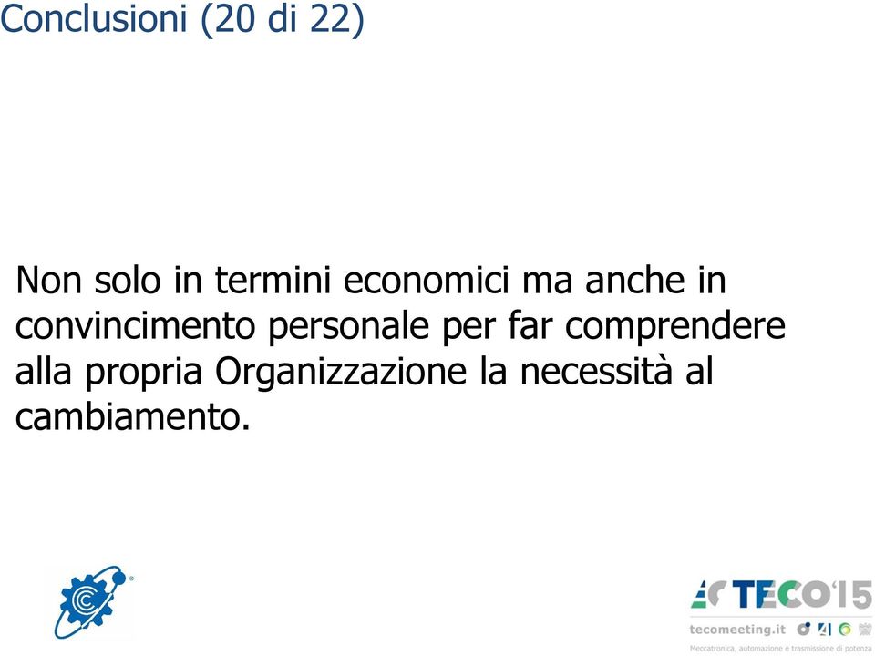 convincimento personale per far