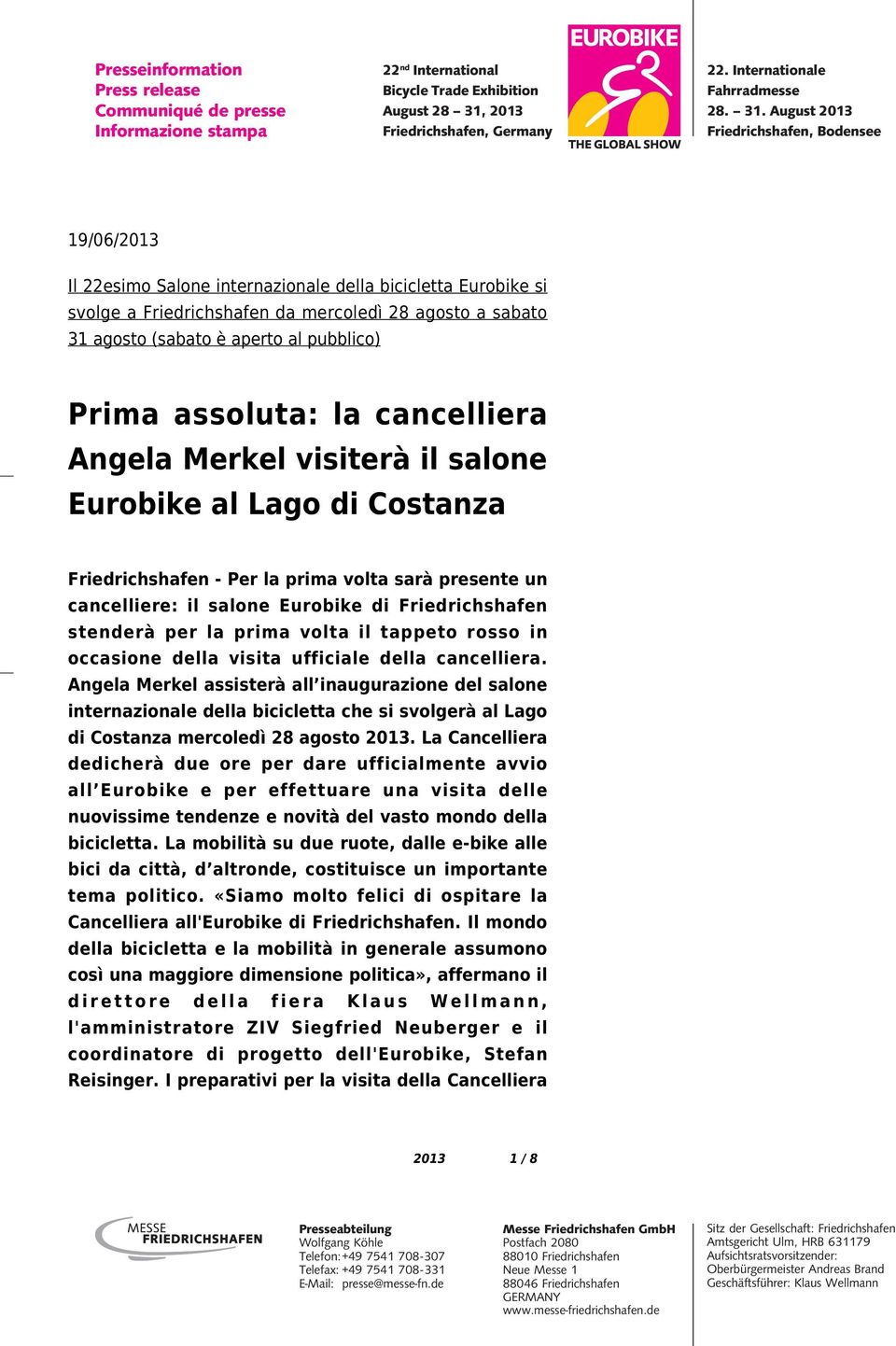 prima volta il tappeto rosso in occasione della visita ufficiale della cancelliera.