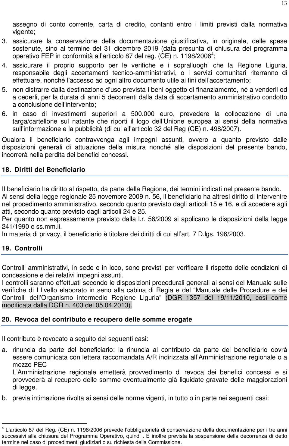 conformità all articolo 87 del reg. (CE) n. 1198/2006 4 ; 4.