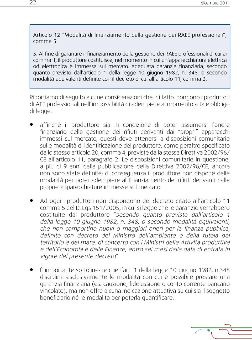 mercato, adeguata garanzia finanziaria, secondo quanto previsto dall articolo 1 della legge 10 giugno 1982, n.