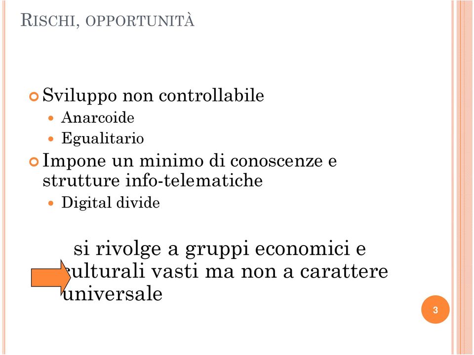 tt info-telematiche ti Digital divide si rivolge a gruppi