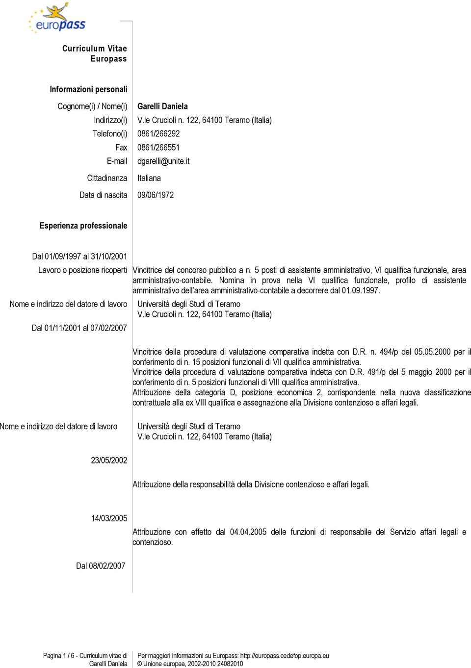 5 posti di assistente amministrativo, VI qualifica funzionale, area amministrativo-contabile.