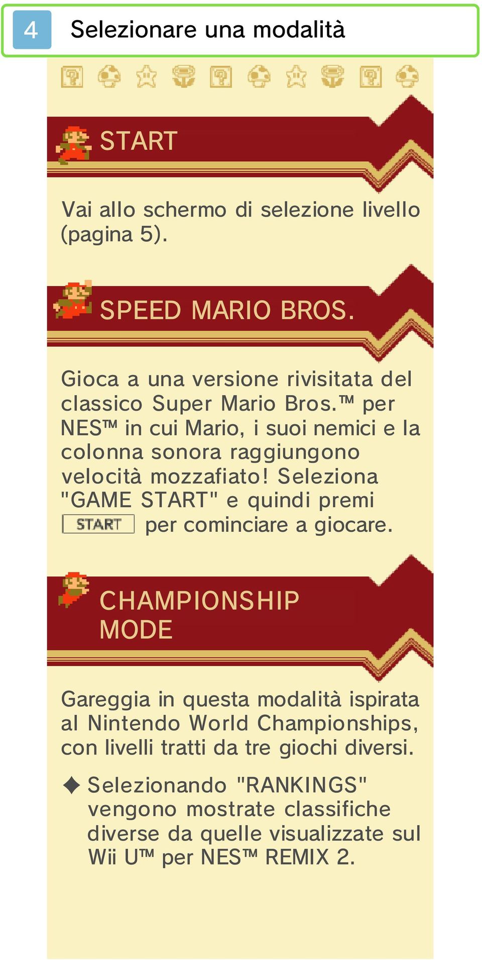 per NES in cui Mario, i suoi nemici e la colonna sonora raggiungono velocità mozzafiato!