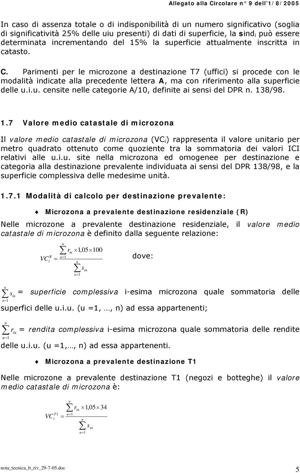 38/98..7 Valoe medo catastale d mcozoa Il valoe medo catastale d mcozoa ( ) appeseta l valoe ut