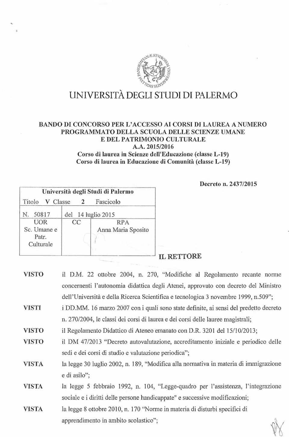 2437/2015 Titolo V Classe 2 Fascicolo - - - - -- -- -- ------- - --- -- --- ---1 '... 1'!..:?._08!_?. UOR Se. Umane e Patr.