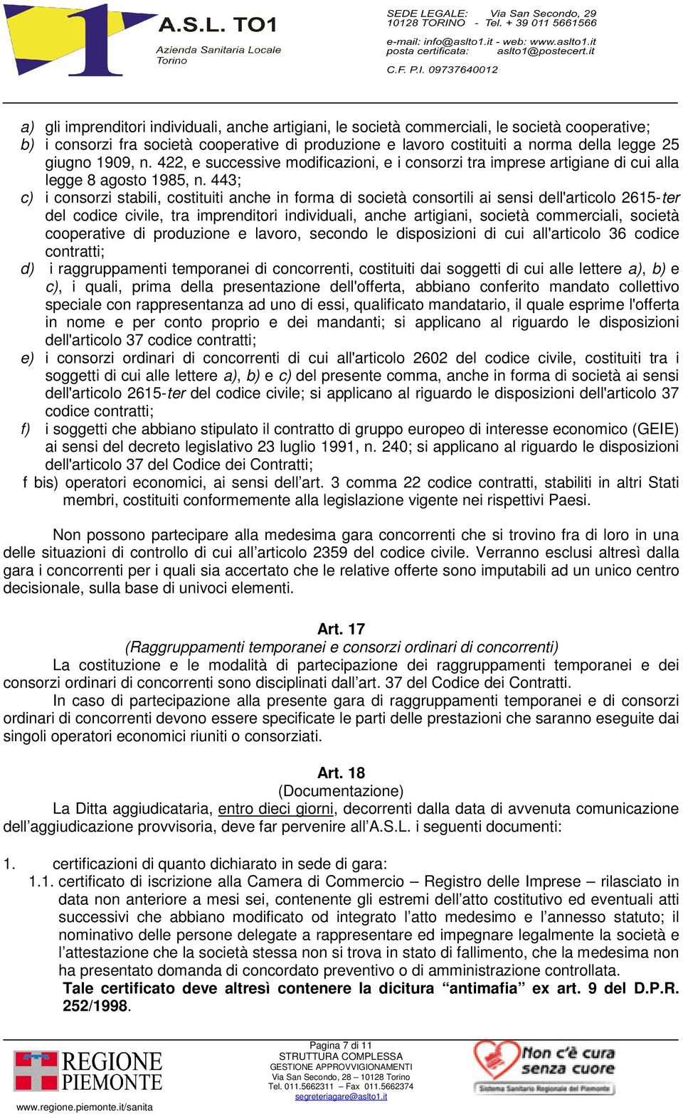 443; c) i consorzi stabili, costituiti anche in forma di società consortili ai sensi dell'articolo 2615-ter del codice civile, tra imprenditori individuali, anche artigiani, società commerciali,