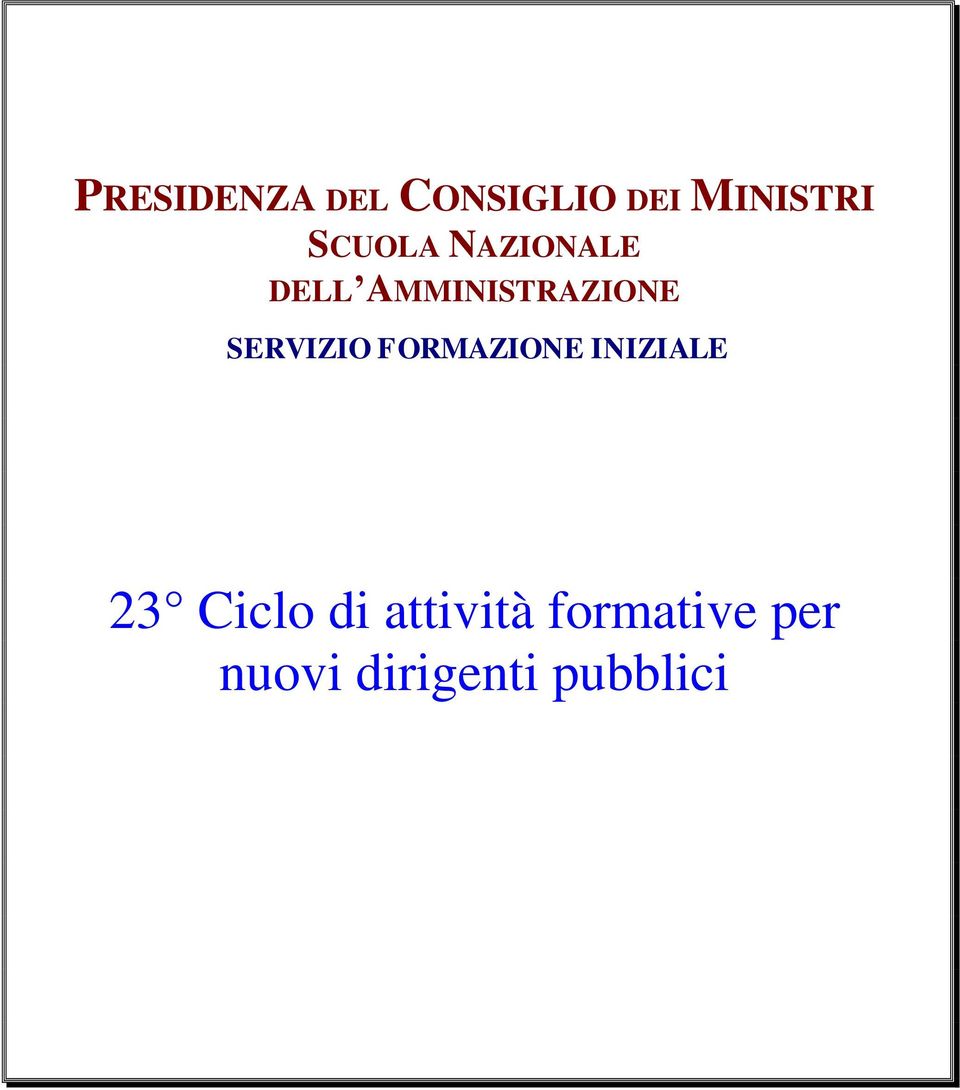 SERVIZIO FORMAZIONE INIZIALE 23 Ciclo di