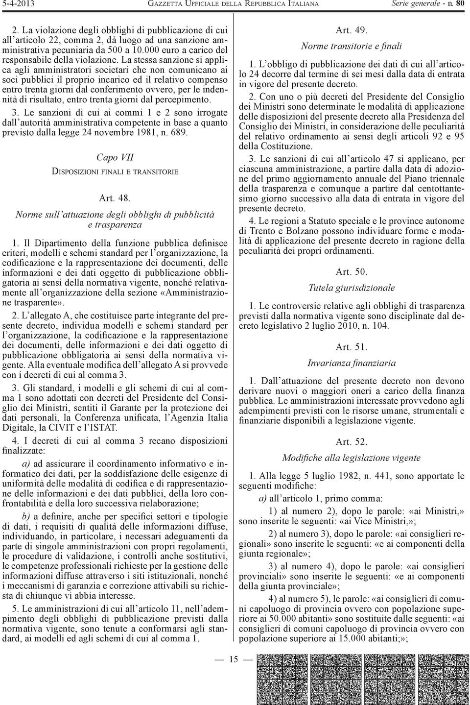 indennità di risultato, entro trenta giorni dal percepimento. 3.