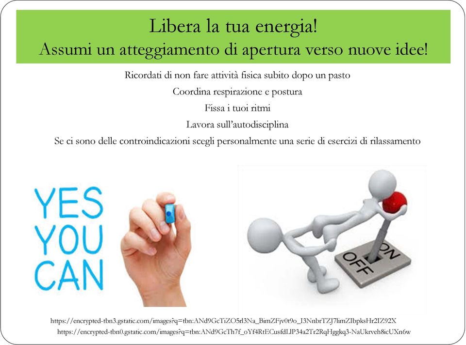 autodisciplina Se ci sono delle controindicazioni scegli personalmente una serie di esercizi di rilassamento