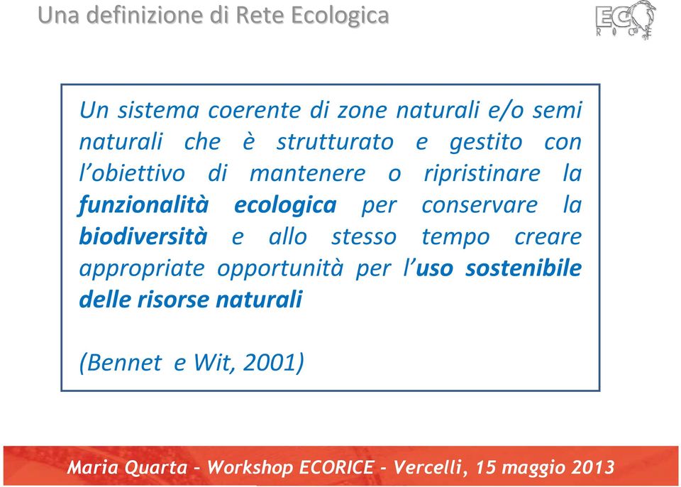 funzionalità ecologica per conservare la biodiversità e allo stesso tempo creare