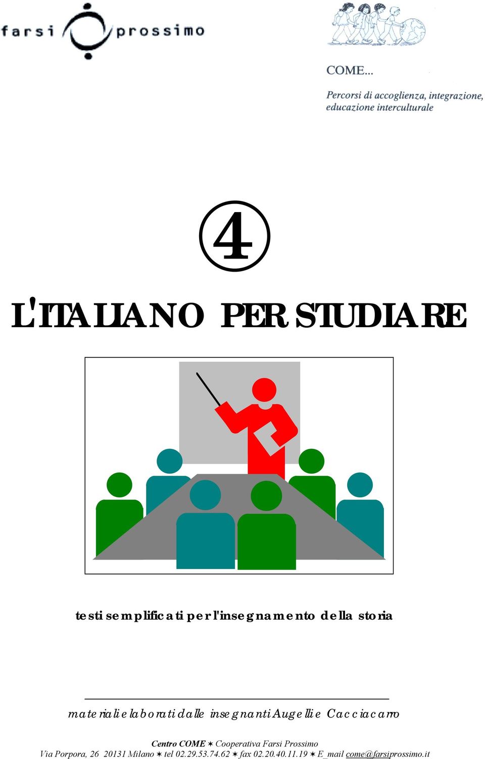 Cacciacarro Centro COME Cooperativa Farsi Prossimo Via Porpora, 26