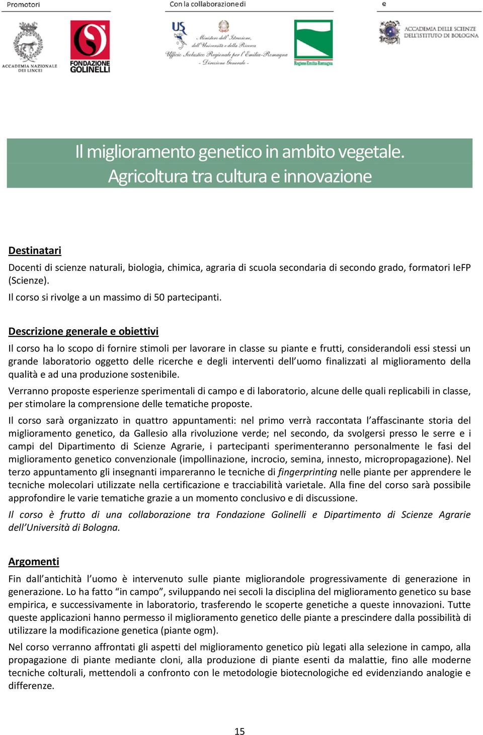 Il corso si rivolge a un massimo di 50 partecipanti.