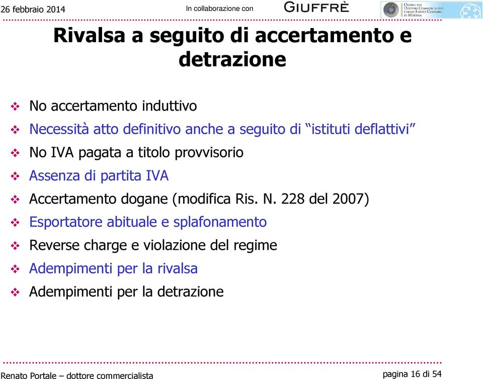 Accertamento dogane (modifica Ris. N.