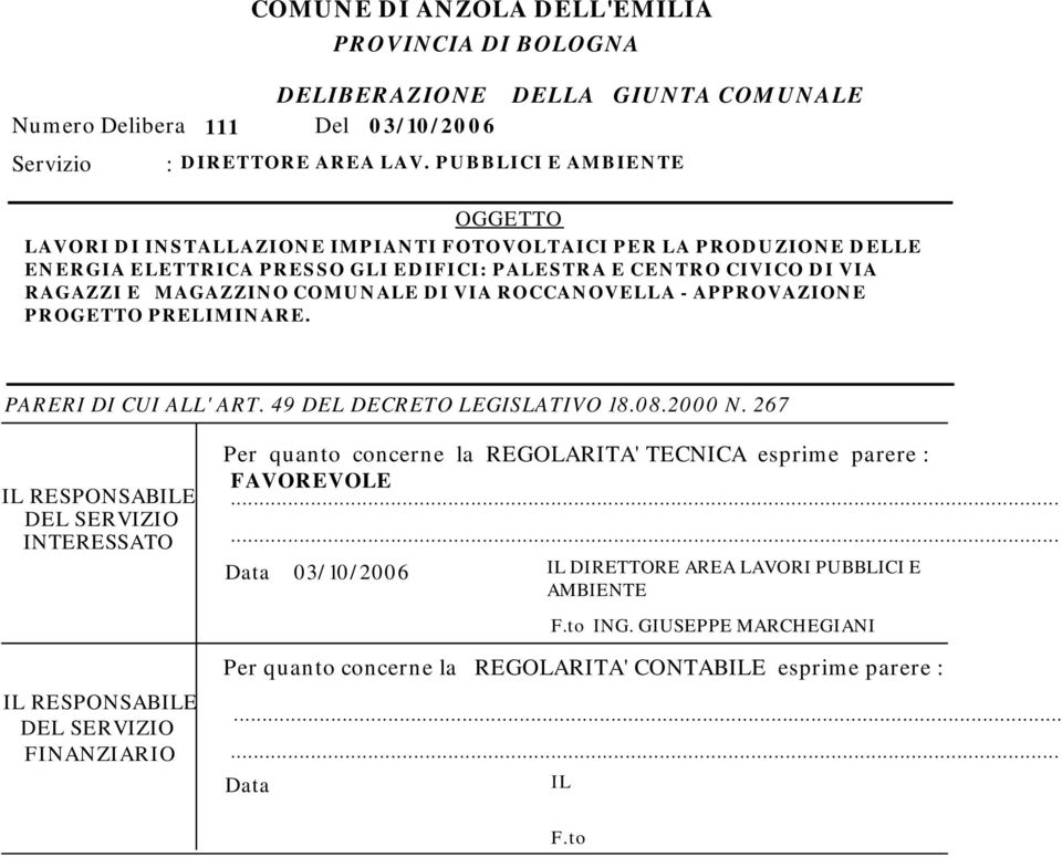 E MAGAZZINO COMUNALE DI VIA ROCCANOVELLA - APPROVAZIONE PROGETTO PRELIMINARE. PARERI DI CUI ALL' ART. 49 DEL DECRETO LEGISLATIVO 18.08.2000 N.