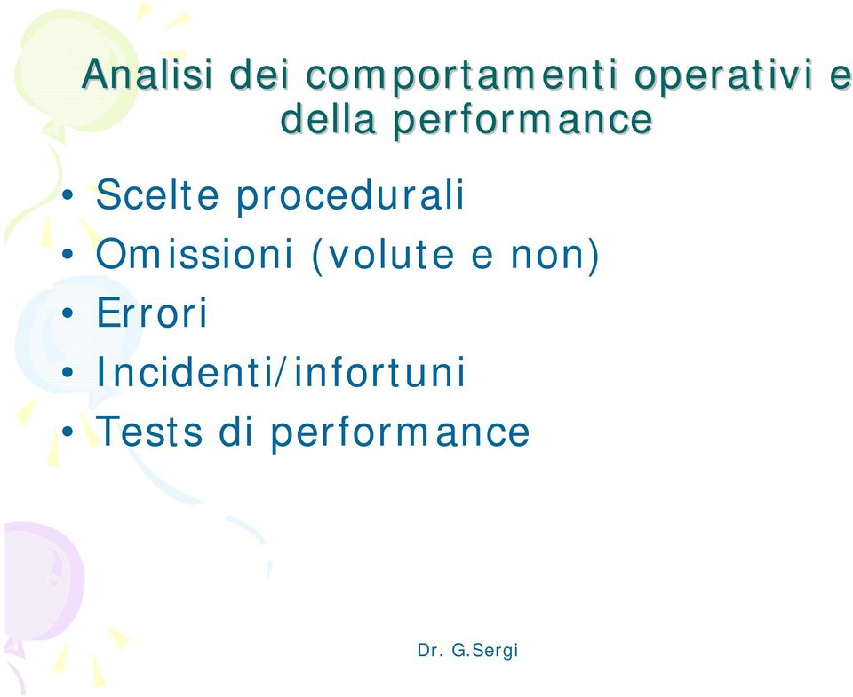 procedurali Omissioni (volute e non)