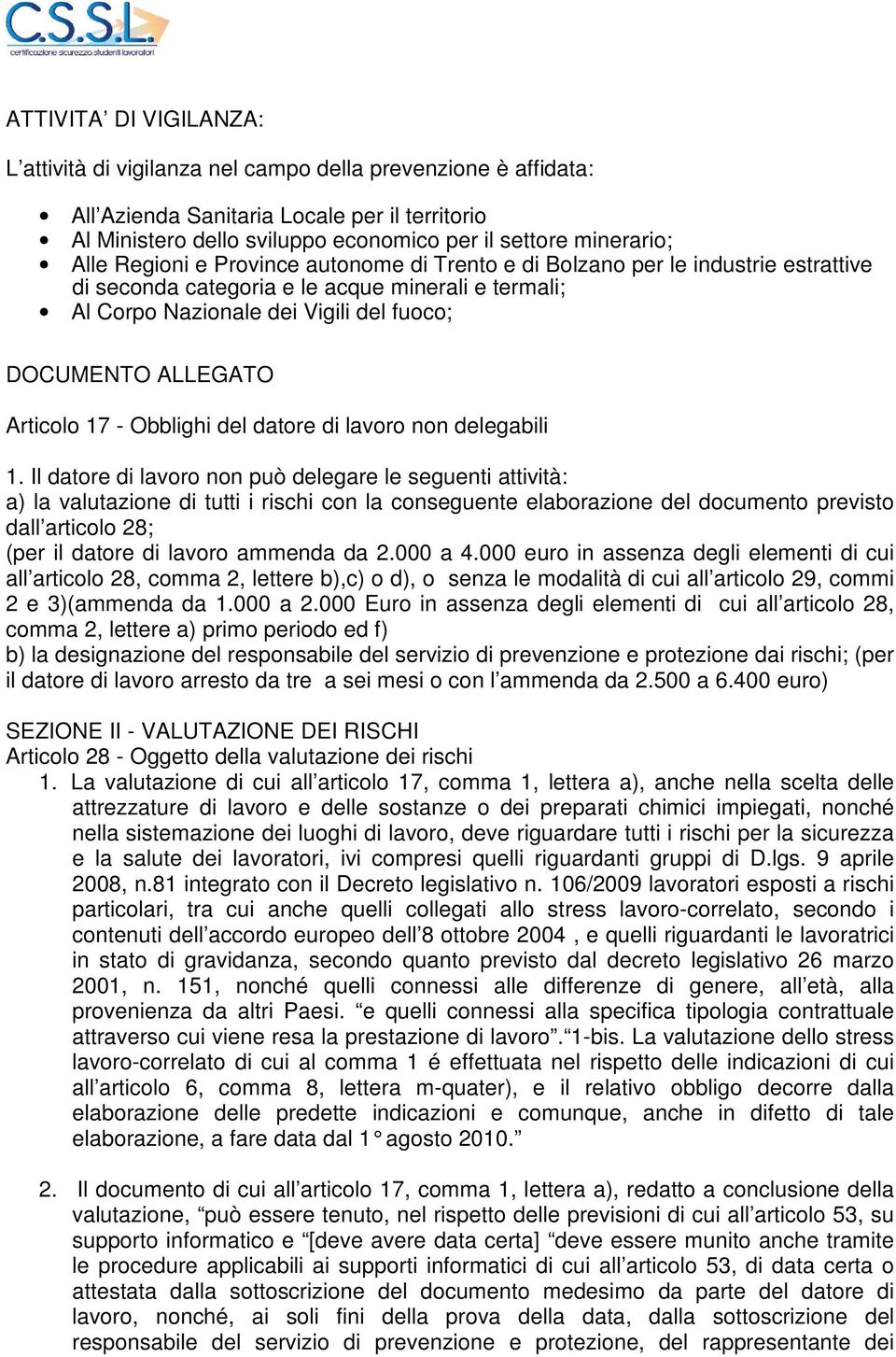 Articolo 17 - Obblighi del datore di lavoro non delegabili 1.