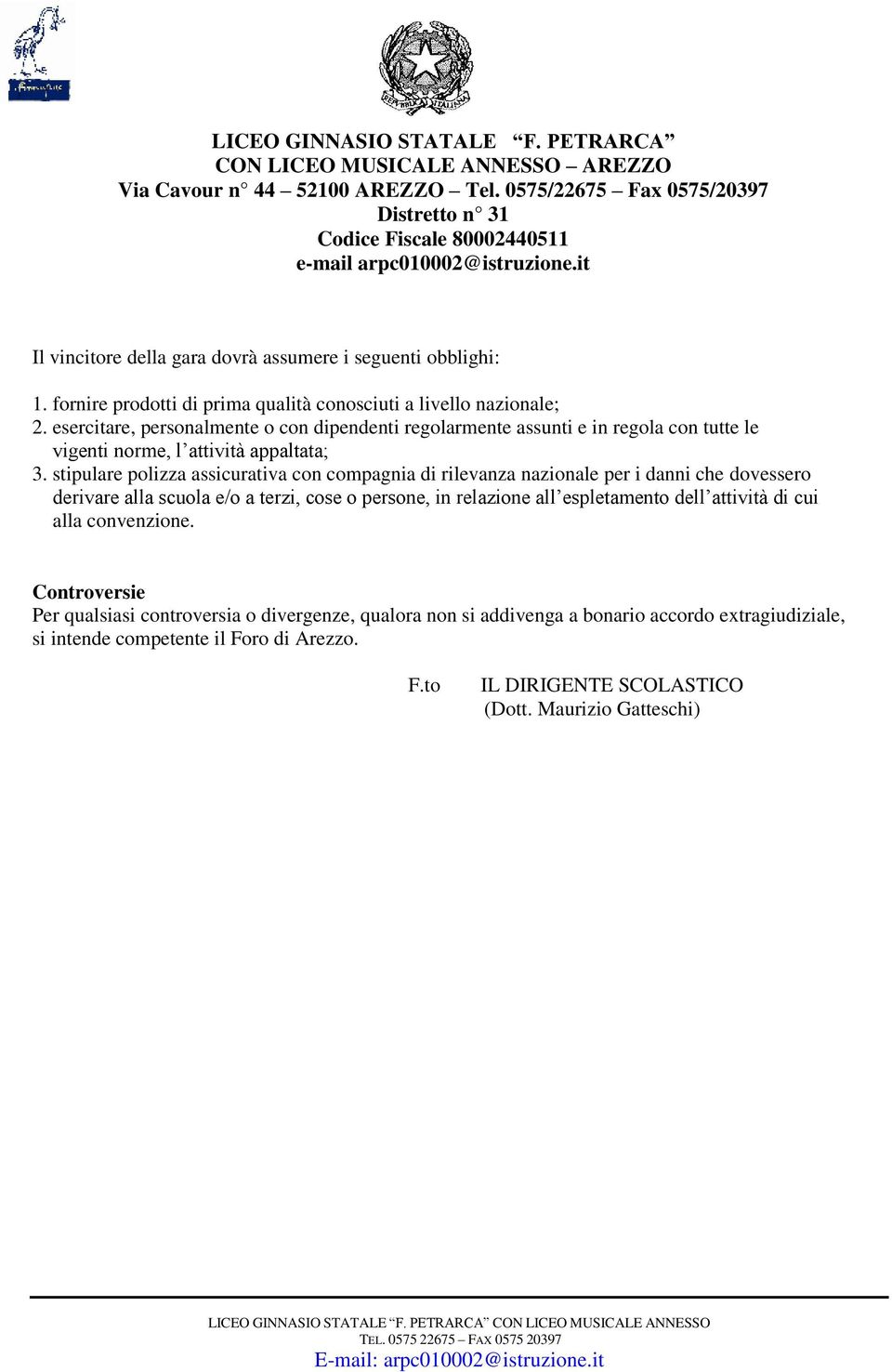 stipulare polizza assicurativa con compagnia di rilevanza nazionale per i danni che dovessero derivare alla scuola e/o a terzi, cose o persone, in relazione all