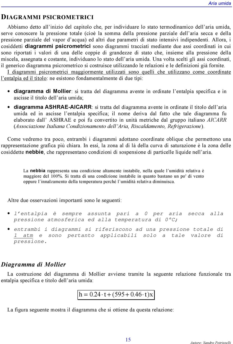 llora, cosddett dagra scroetrc sono dagra traccat edante due ass coordnat n cu sono rortat valor d una delle coe d grandezze d stato ce, nsee alla ressone della scela, assegnata e costante, ndvduano