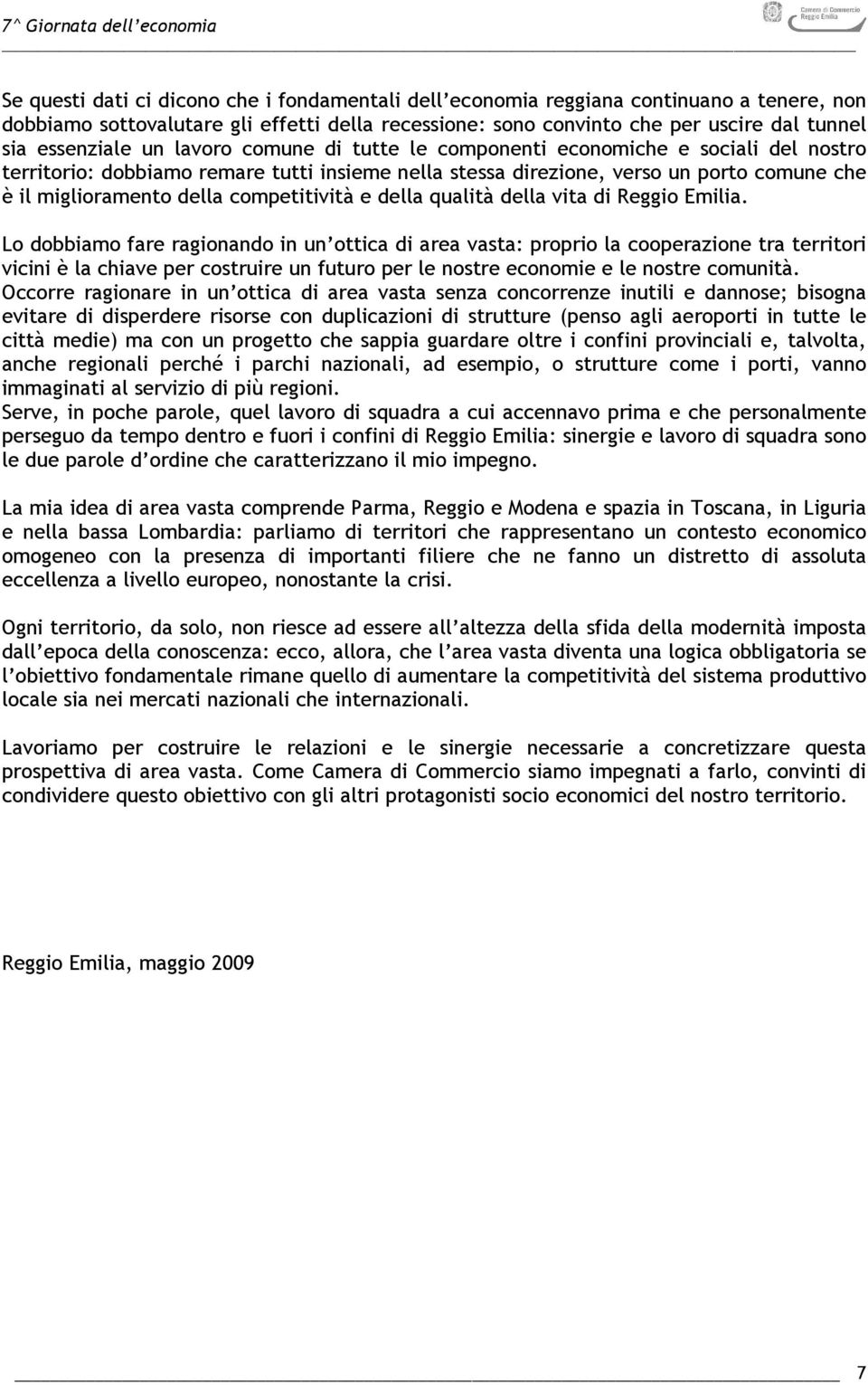 competitività e della qualità della vita di Reggio Emilia.