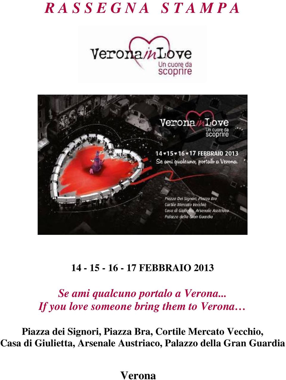 .. If you love someone bring them to Verona Piazza dei Signori,