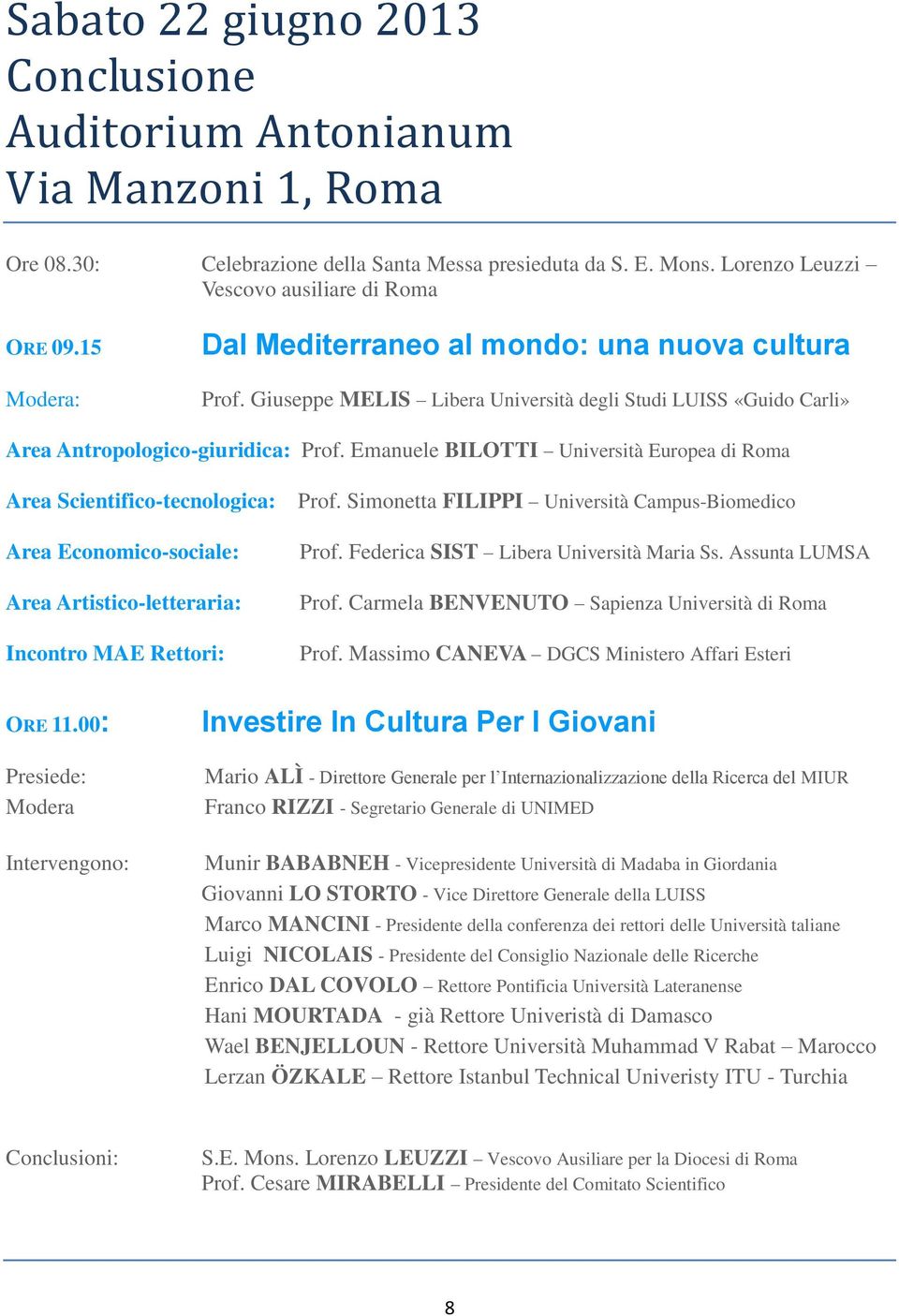Emanuele BILOTTI Università Europea di Roma Area Scientifico-tecnologica: Prof.