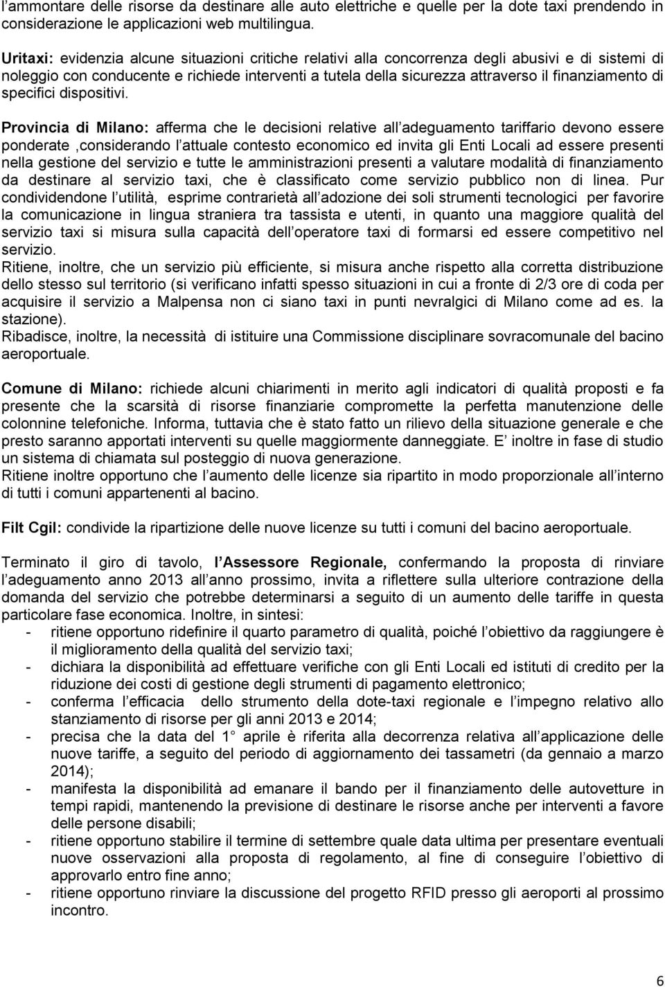 finanziamento di specifici dispositivi.