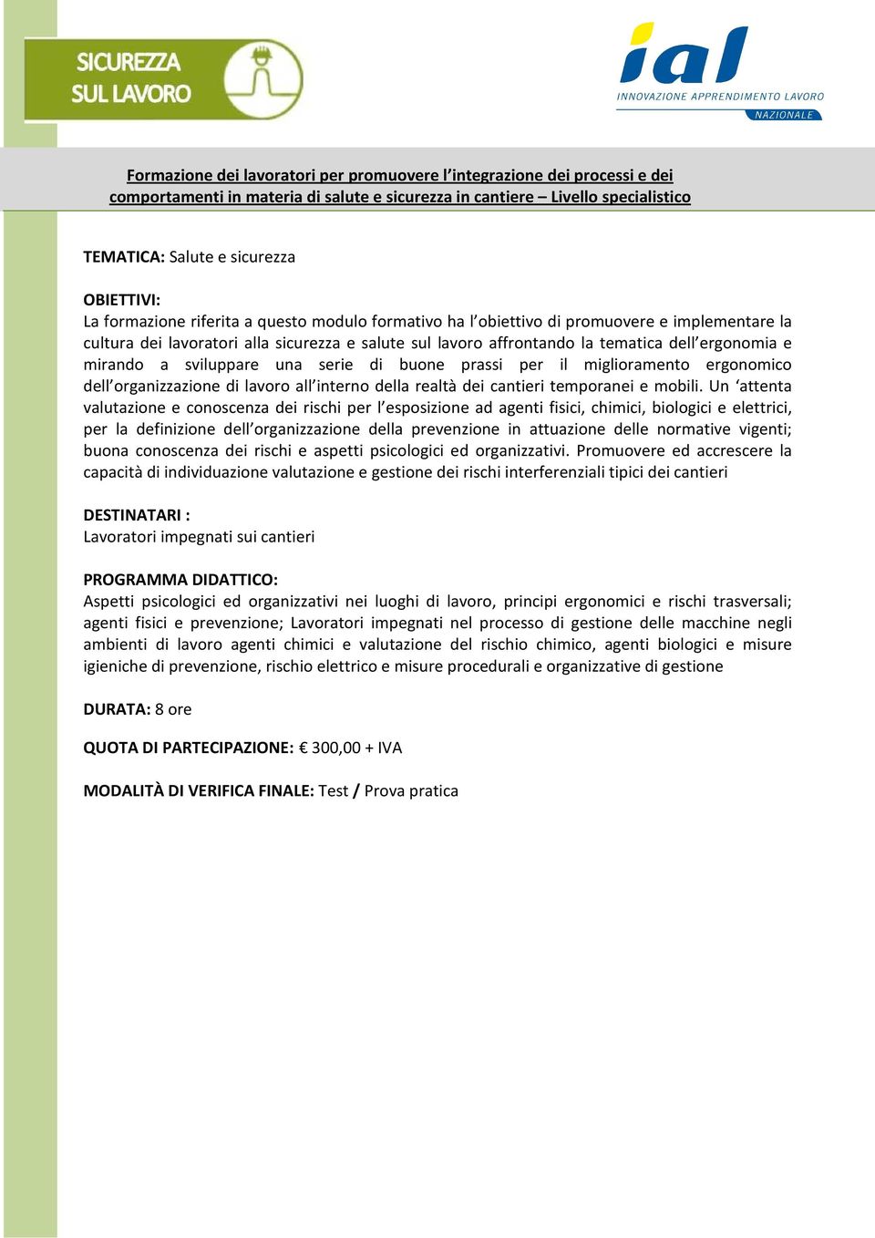 prassi per il miglioramento ergonomico dell organizzazione di lavoro all interno della realtà dei cantieri temporanei e mobili.