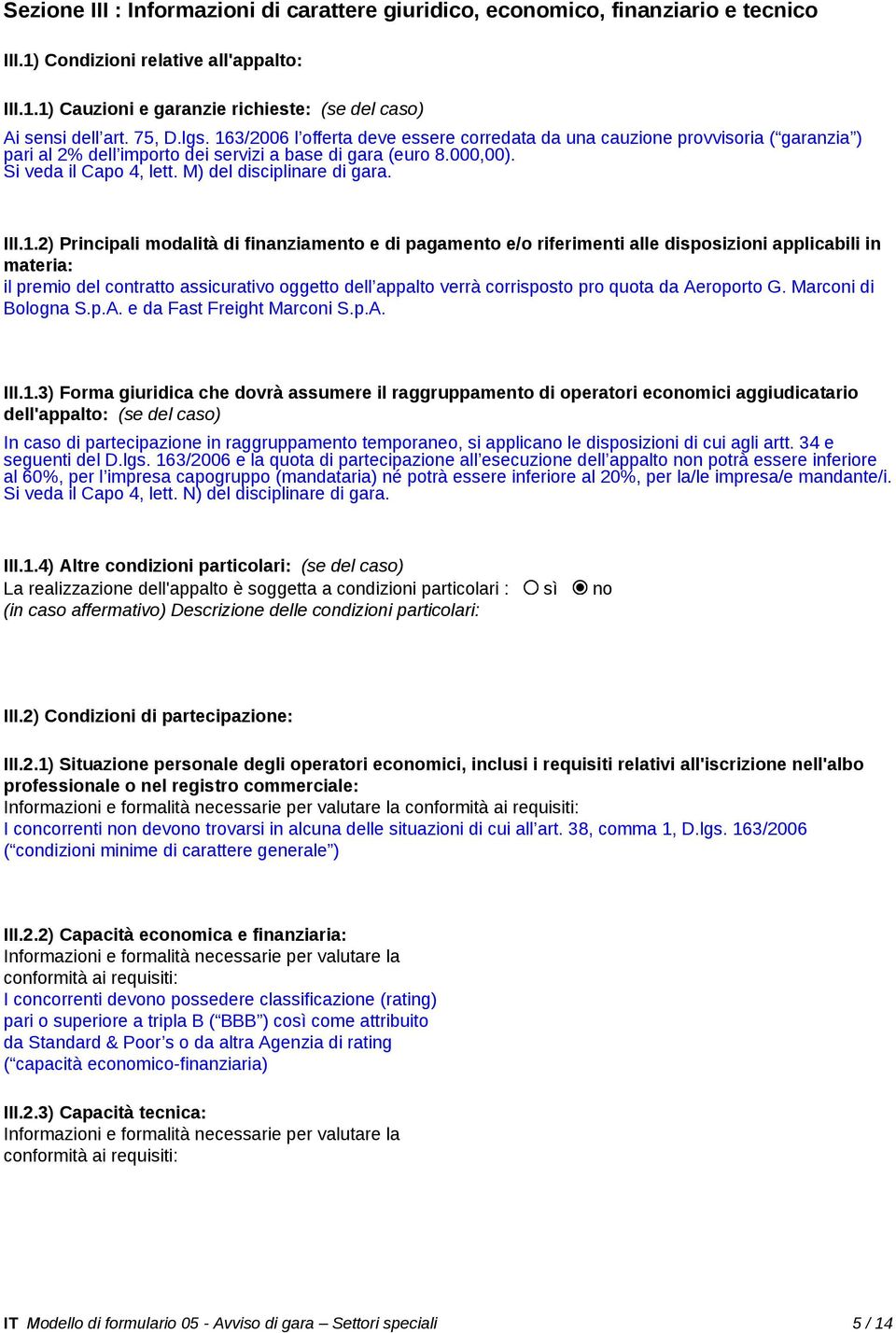 M) del disciplinare di gara. III.1.