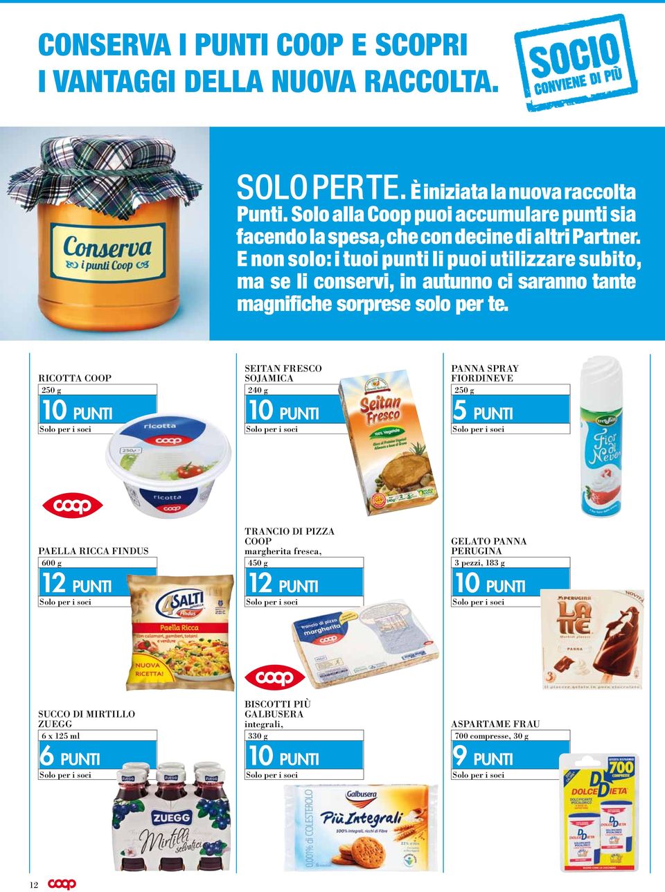 FINDUS 600 g 12 PUNTI TRANCIO DI PIZZA margherita fresca, 450 g 12 PUNTI GELATO PANNA PERUGINA 3 pezzi,