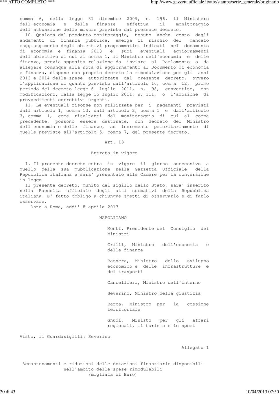 economia e finanza 2013 e suoi eventuali aggiornamenti dell'obiettivo di cui al comma 1, il Ministro dell'economia e delle finanze, previa apposita relazione da inviare al Parlamento o da allegare