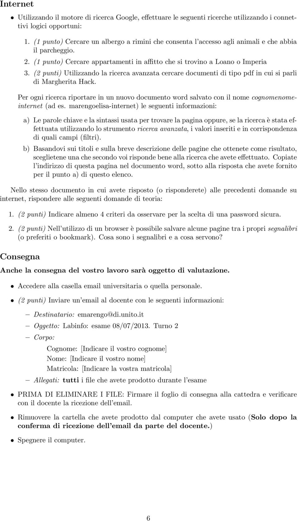 (2 punti) Utilizzando la ricerca avanzata cercare documenti di tipo pdf in cui si parli di Margherita Hack.