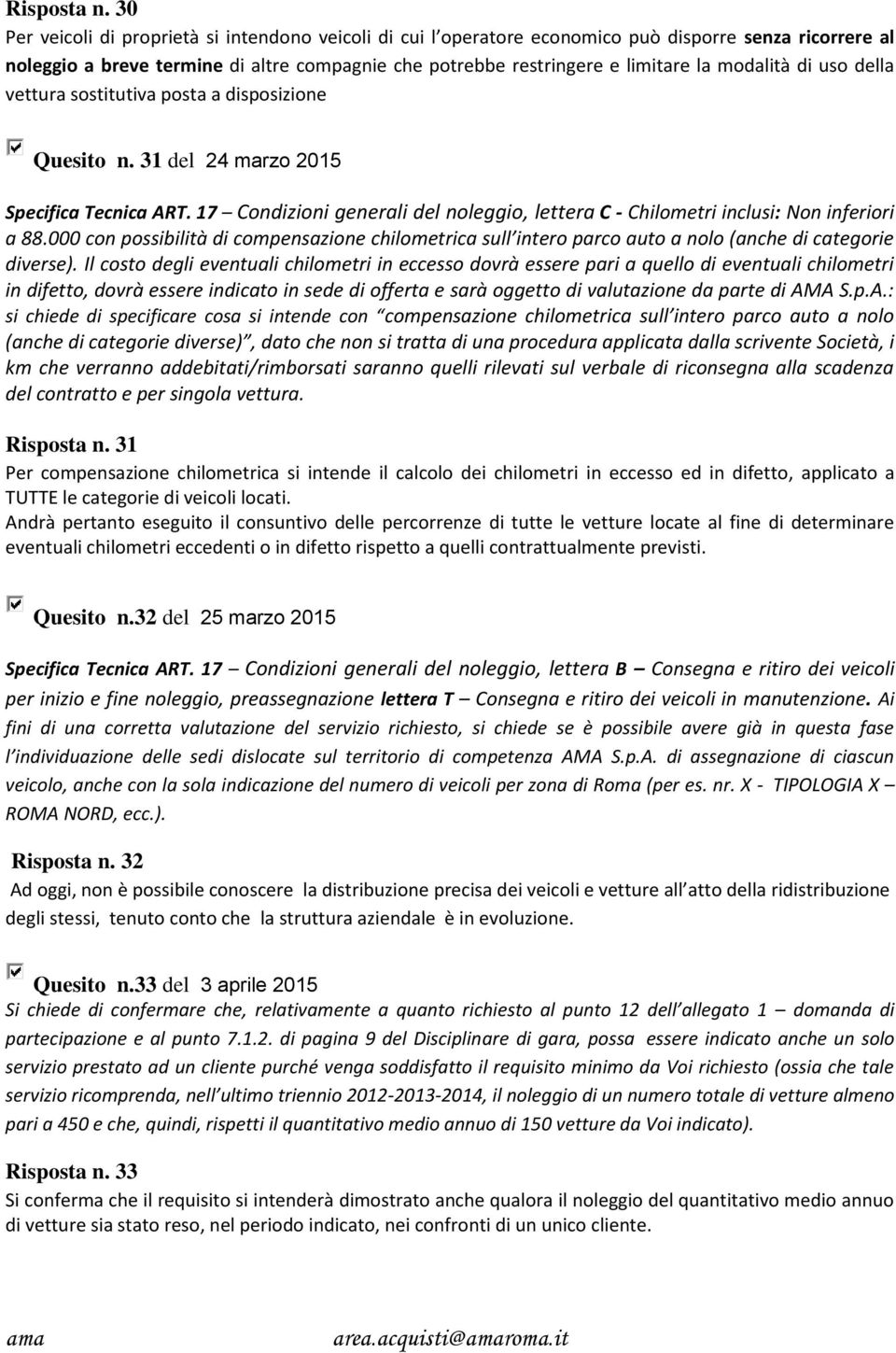 modalità di uso della vettura sostitutiva posta a disposizione Quesito n. 31 del 24 marzo 2015 Specifica Tecnica ART.