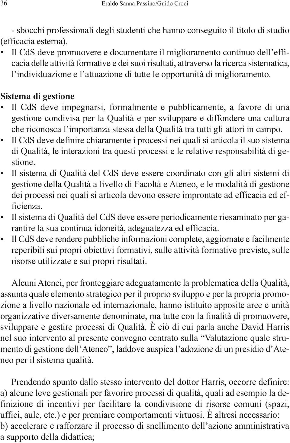 tutte le opportunità di miglioramento.