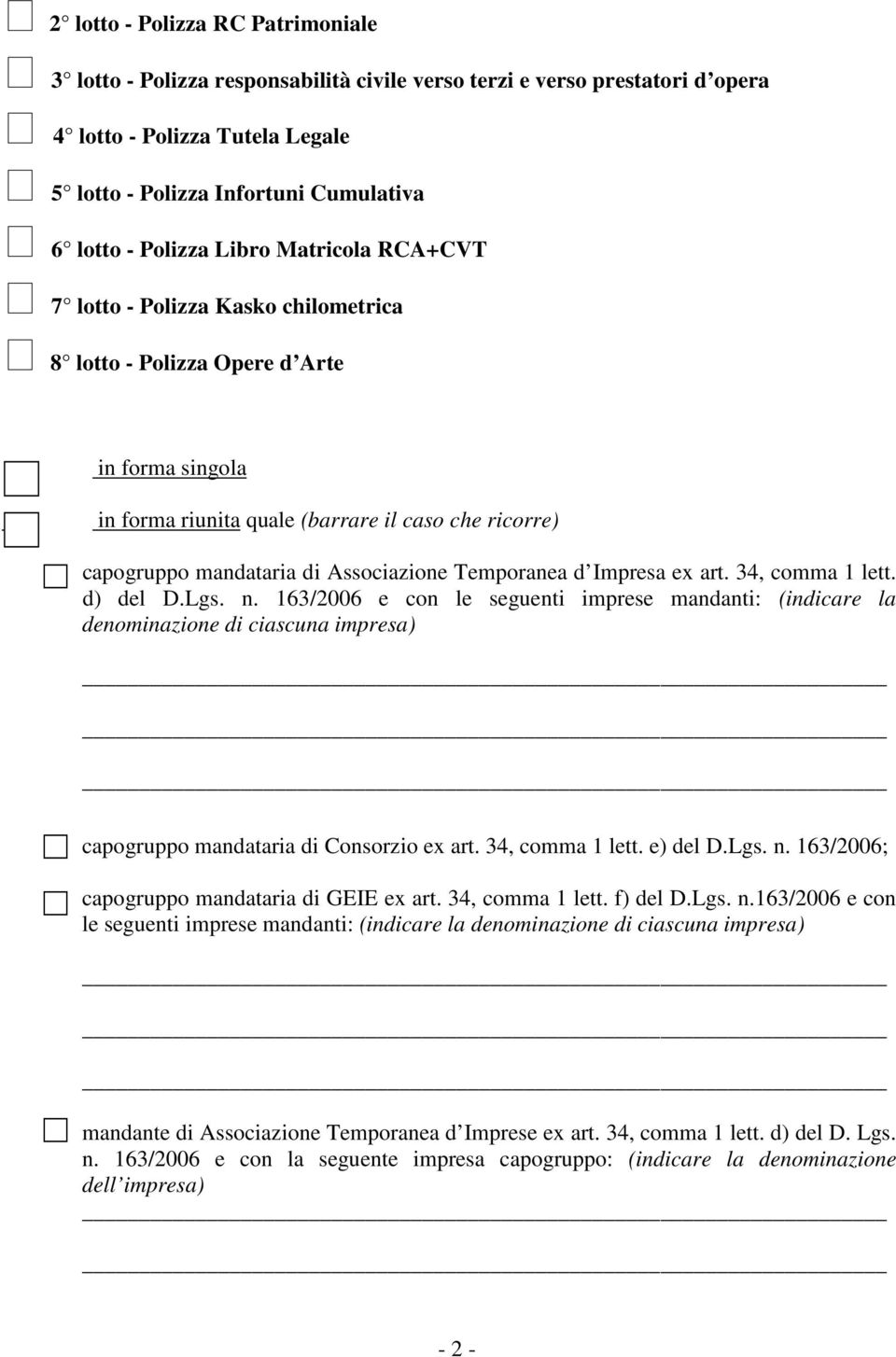 Associazione Temporanea d Impresa ex art. 34, comma 1 lett. d) del D.Lgs. n.