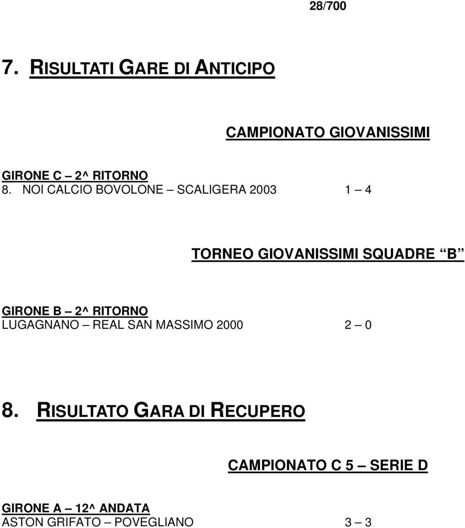 NOI CALCIO BOVOLONE SCALIGERA 2003 1 4 TORNEO GIOVANISSIMI SQUADRE B GIRONE B