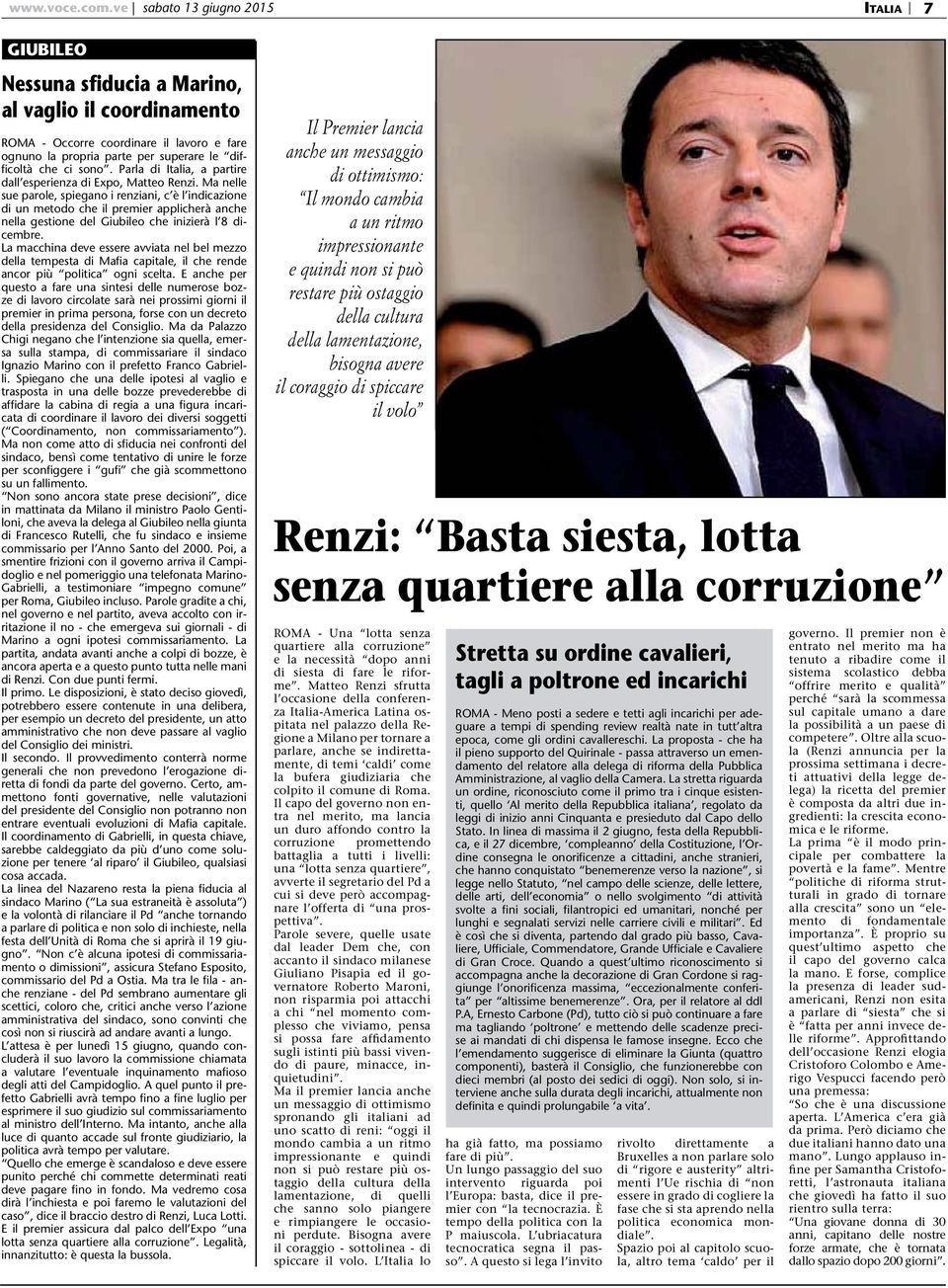 sono. Parla di Italia, a partire dall esperienza di Expo, Matteo Renzi.