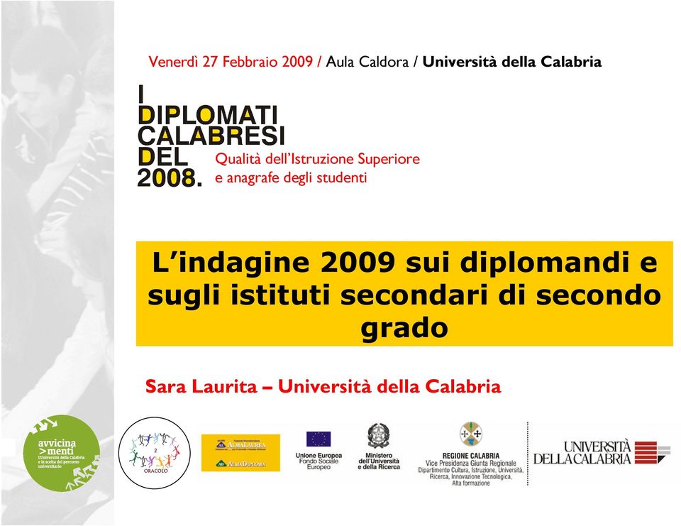 degli studenti L indagine 2009 sui diplomandi e