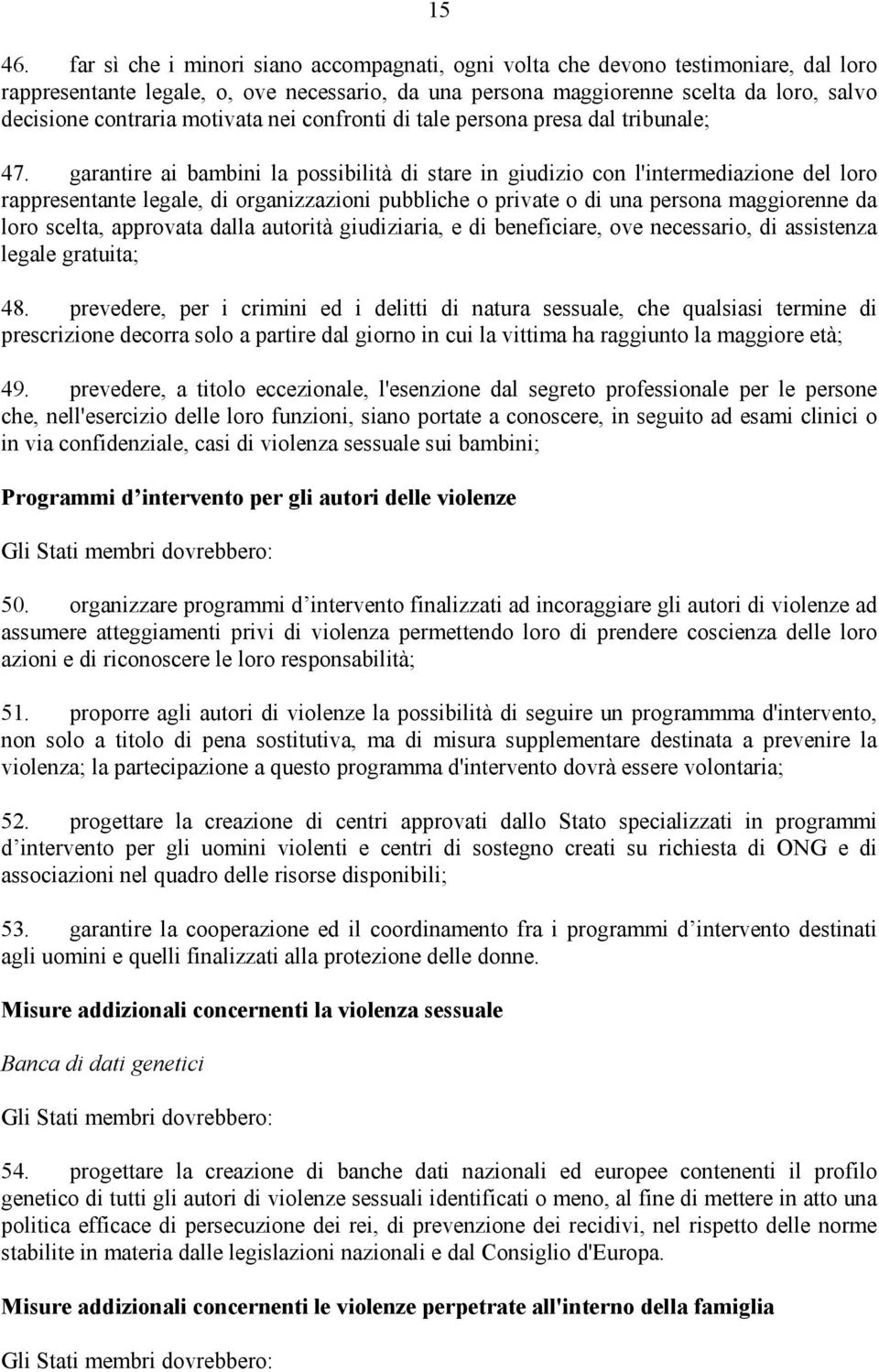 motivata nei confronti di tale persona presa dal tribunale; 47.