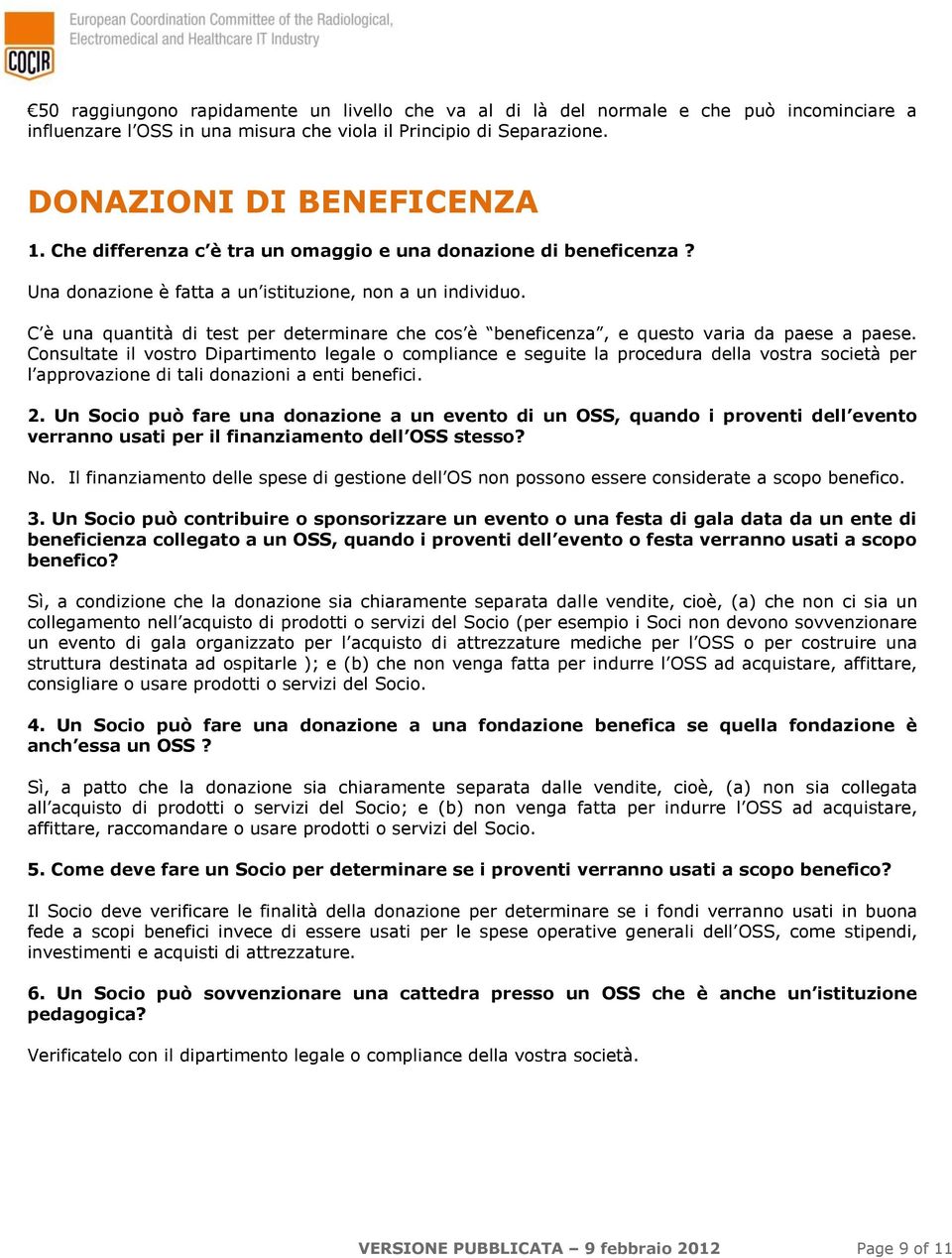 C è una quantità di test per determinare che cos è beneficenza, e questo varia da paese a paese.