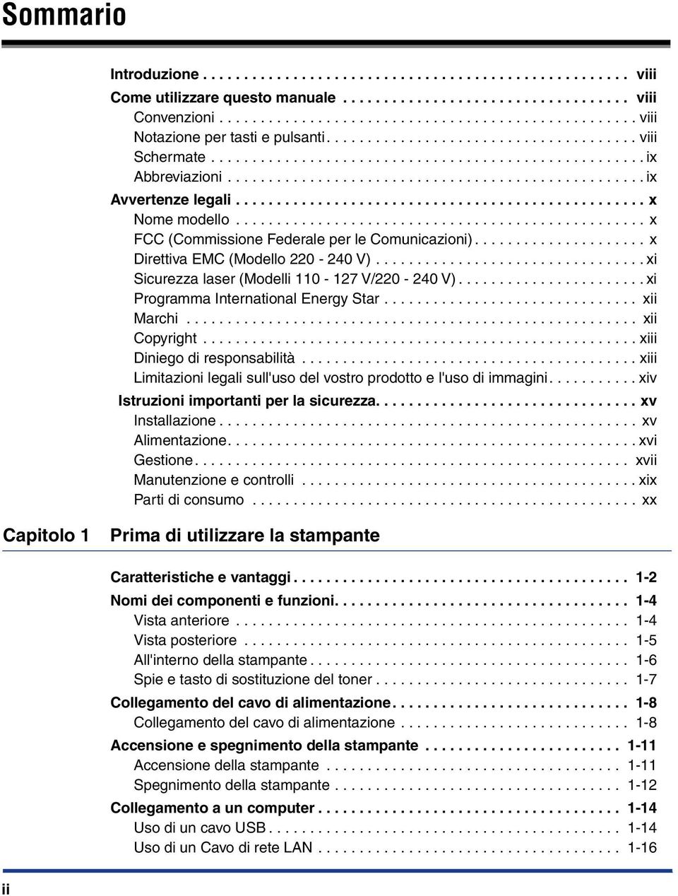 ................................................. x Nome modello.................................................. x FCC (Commissione Federale per le Comunicazioni).