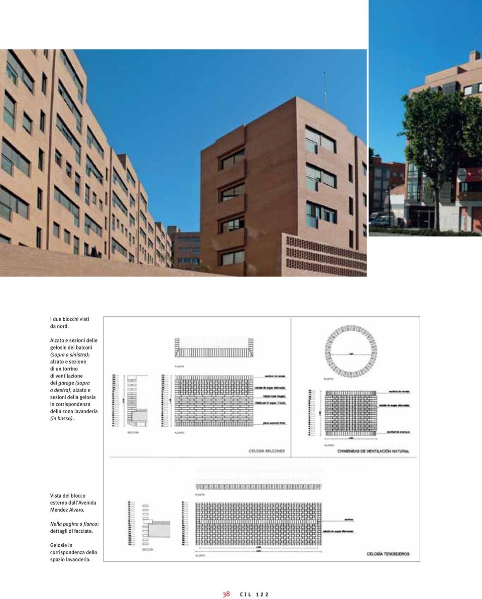 ventilazione dei garage (sopra a destra); alzato e sezioni della gelosia in corrispondenza della zona